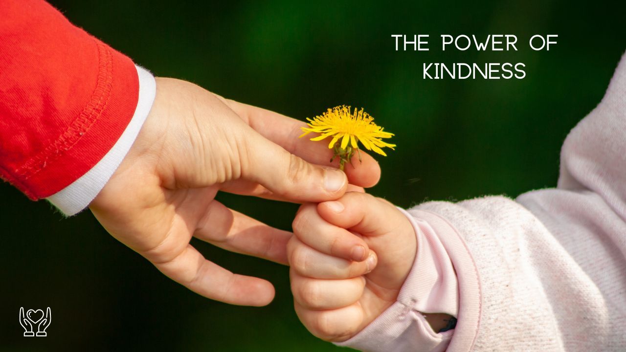 "The Power of Kindness: Making a Positive Difference in Others' Lives"