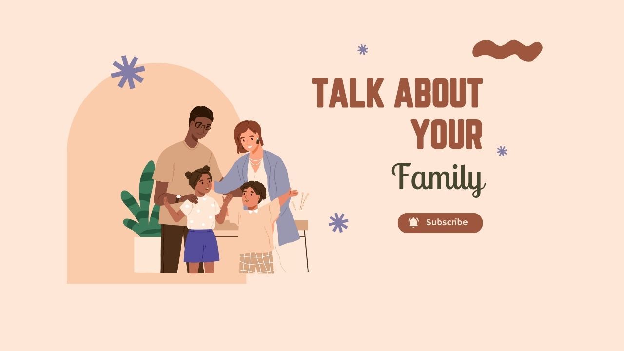 เล่าเกี่ยวกับครอบครัว - Talk about your family